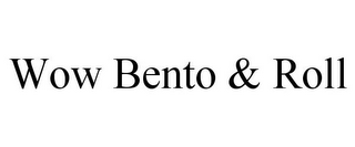 WOW BENTO & ROLL