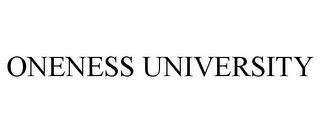 ONENESS UNIVERSITY