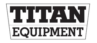 TITAN EQUIPMENT