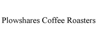 PLOWSHARES COFFEE ROASTERS