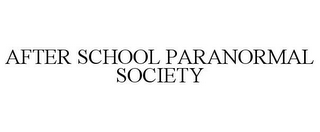 AFTER SCHOOL PARANORMAL SOCIETY