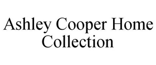 ASHLEY COOPER HOME COLLECTION