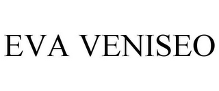 EVA VENISEO