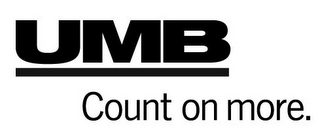 UMB COUNT ON MORE.