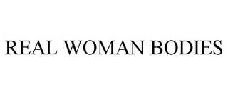 REAL WOMAN BODIES