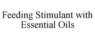 FEEDING STIMULANT WITH ESSENTIAL OILS