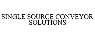 SINGLE SOURCE CONVEYOR SOLUTIONS