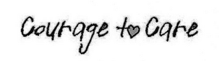 COURAGE TO CARE