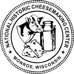 NATIONAL HISTORIC CHEESEMAKING CENTER MONROE, WISCONSIN