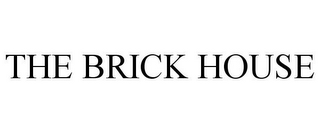 THE BRICK HOUSE