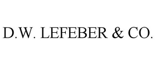 D.W. LEFEBER & CO.