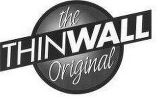 THE ORIGINAL THINWALL