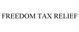 FREEDOM TAX RELIEF