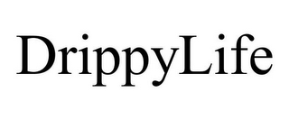 DRIPPYLIFE