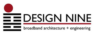 DESIGN NINE BROADBAND ARCHITECTURE + ENGINEERING