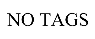 NO TAGS