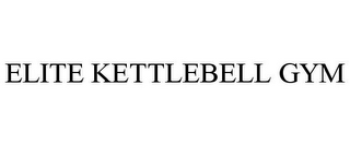 ELITE KETTLEBELL GYM