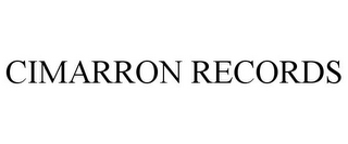 CIMARRON RECORDS