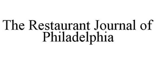 THE RESTAURANT JOURNAL OF PHILADELPHIA