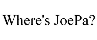 WHERE'S JOEPA?