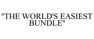 "THE WORLD'S EASIEST BUNDLE"