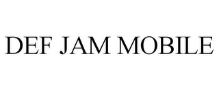 DEF JAM MOBILE