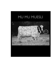 MU MU MUESLI MU?