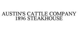 AUSTIN'S CATTLE COMPANY 1896 STEAKHOUSE