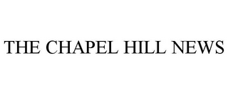 THE CHAPEL HILL NEWS