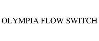 OLYMPIA FLOW SWITCH