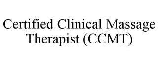 CERTIFIED CLINICAL MASSAGE THERAPIST (CCMT)