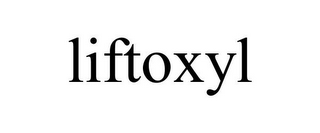 LIFTOXYL