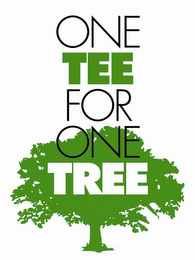 ONE TEE FOR ONE TREE