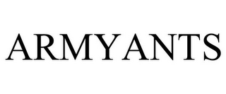 ARMYANTS
