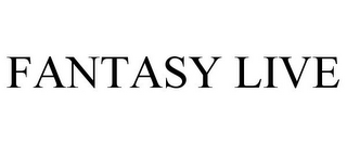 FANTASY LIVE