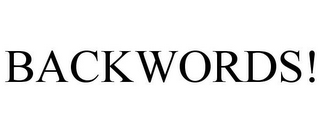 BACKWORDS!