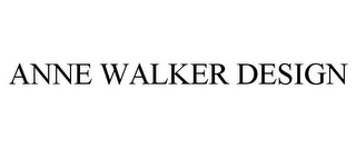 ANNE WALKER DESIGN