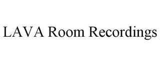 LAVA ROOM RECORDINGS