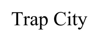 TRAP CITY