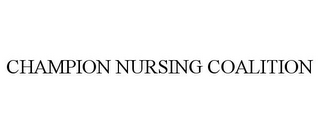 CHAMPION NURSING COALITION