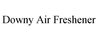 DOWNY AIR FRESHENER