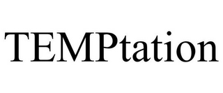 TEMPTATION
