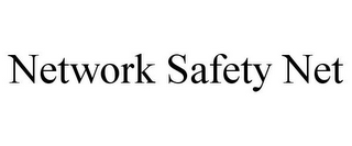 NETWORK SAFETY NET