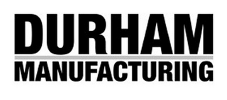 DURHAM MANUFACTURING