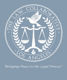 · THE LAW COLLABORATIVE · · LOS ANGELES· "BRINGING PEACE TO THE LEGAL PROCESS"