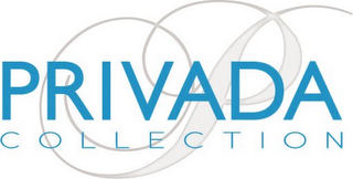 P PRIVADA COLLECTION