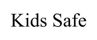 KIDS SAFE