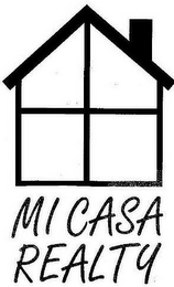 MI CASA REALTY