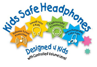 KIDS SAFE HEADPHONES; VOLUME LEVEL PROTECTION; SMALL SIZE 4 KIDS; LIGHTWEIGHT 4 COMFORT; INTERCHANGEABLE COLOR CAPS; DESIGNED 4 KIDS; WITH CONTROLLED VOLUME LEVEL
