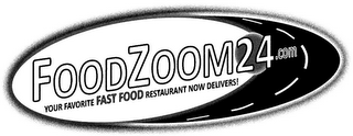 FOODZOOM24.COM YOUR FAVORITE FAST FOOD RESTAURANT NOW DELIVERS!